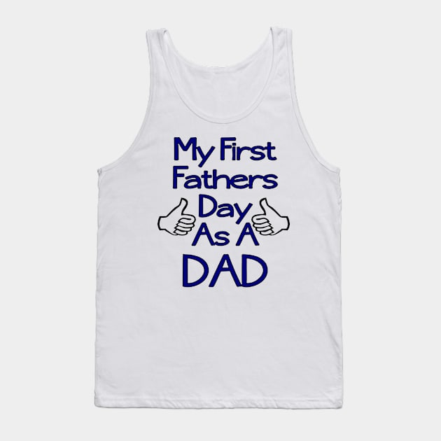 My First Father's Day As A Dad Tank Top by heryes store